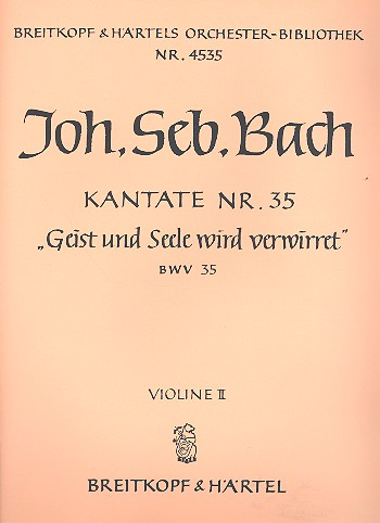 Geist und Seele wird verwirret Kantate Nr.35 BWV35