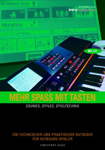 Mehr Spaß mit Tasten (+CD) Sounds, Styles und Spieltechnik für