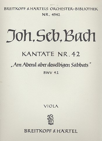 Am Abend aber desselbigen Sabbats Kantate Nr.42 BWV42