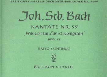 Was Gott tut das ist wohlgetan Kantate Nr.99 BWV99