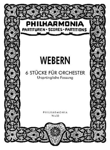 6 Stücke op.6 für Orchester (ursprüngliche Fassung)