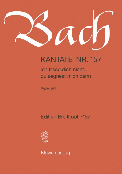 Ich lasse dich nicht du segnest mich denn Kantate Nr.157 BWV157