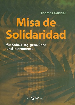 Misa de solidaridad für Solo, gem Chor und Instrumente