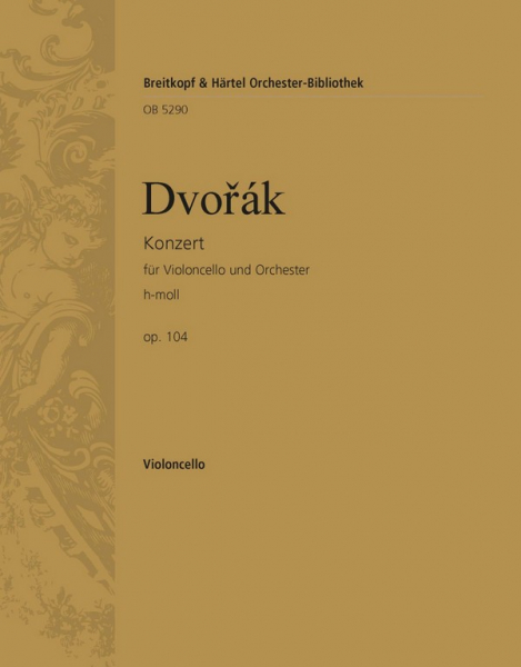 Konzert h-Moll op.104 für Violoncello und Orchester