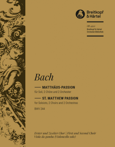 Matthäus-Passion BWV244 für Soli, gem Chor und Orchester