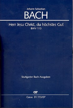 Herr Jesu Christ du höchstes Gut Kantate Nr.113 BWV113