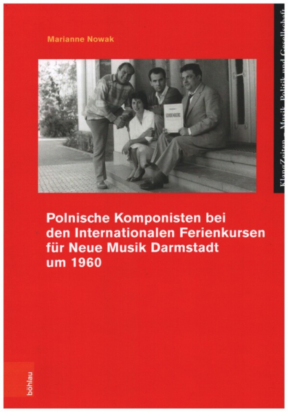 Polnische Komponisten bei den Internationalen Ferienkursen für Neue Musik in Darmstadt um 1960