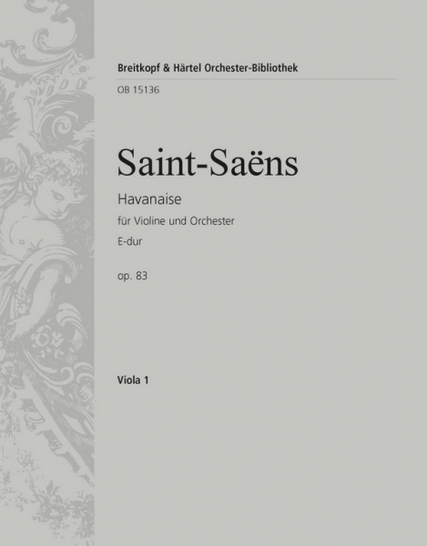 Havanaise E-Dur op.83 für Violine und Orchester