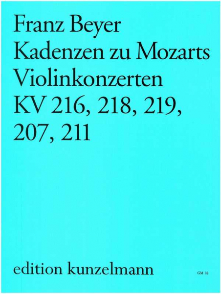 Kadenzen zu Mozarts Violinkonzerten KV216, KV218, KV219, KV207, KV211 für Violine