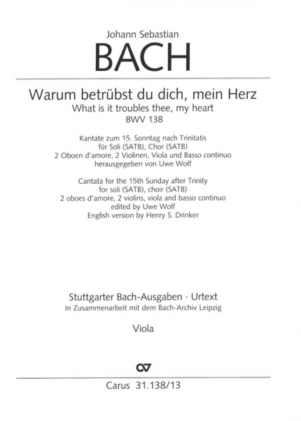 Warum betrübst du dich, mein Herz BWV138 für Soli, gem Chor, 2 Oboi d&#039;amore, 2 Violinen, Viola, Bc