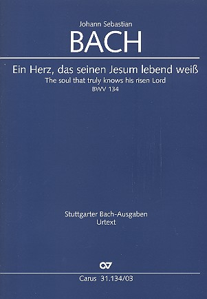 Ein Herz das seinen Jesum lebend weiß Kantate Nr.134 BWV134