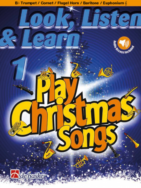 Look, Listen &amp; Learn Vol.1 - Play Christmas Songs for trumpet / cornet / flugel horn / tenor horn