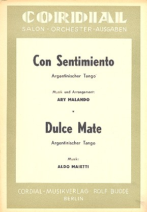 Con Sentimiento und Dulce Mate: für Salonorchester