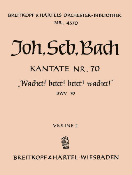 Wachet betet betet wachet Kantate Nr.70 BWV70