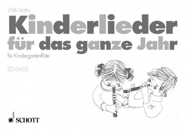 Kinderlieder für das ganze Jahr für Kindergartenflöte