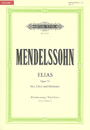 Elias op.70 Oratorium für Soli, gem Chor und Orchester