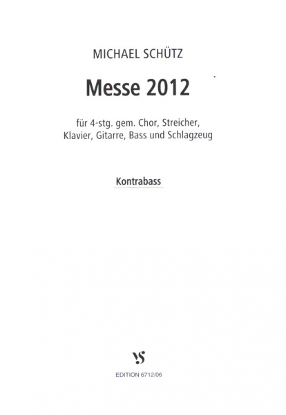 Messe 2012 für gem Chor und Instrumente