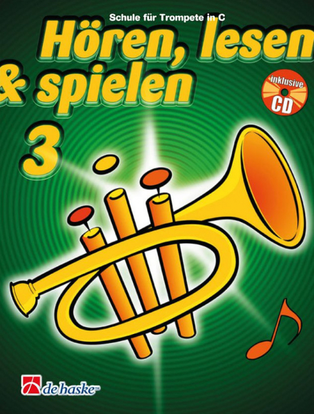 Schule für Trompete Hören, lesen &amp; spielen Band 3