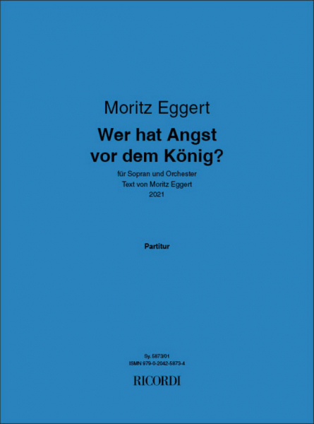 Wer hat Angst vor dem König? (2021) für Sopran und Orchester