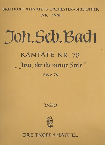 Jesu der du meine Seele Kantate Nr.78 BWV78