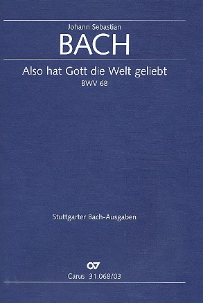 Also hat Gott die Welt geliebt Kantate Nr.68 BWV68