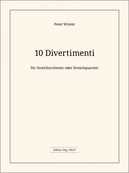 10 Divertimenti für Streichorchester (Streichquartett)