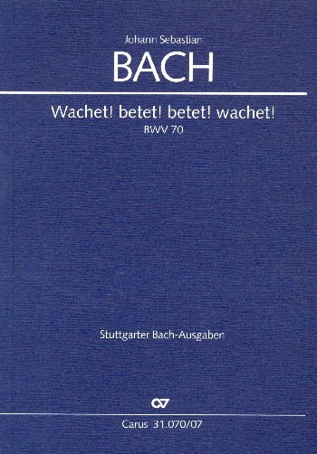 Wachet betet betet wachet Kantate Nr.70 BWV70