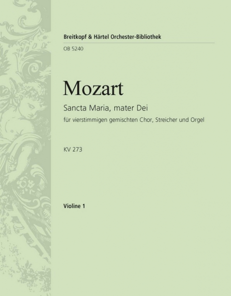 Sancta Maria mater Dei KV273 für Chor, Streicher und Orgel