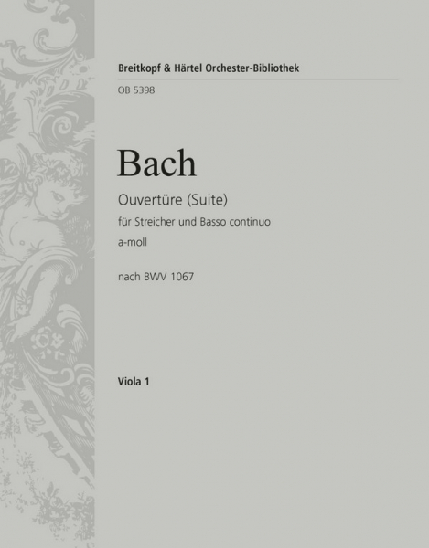 Ouvertüre a-Moll BWV1067 für Streicher und Bc