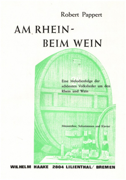 Am Rhein beim Wein Melodienfolge der schönsten Weinlieder für