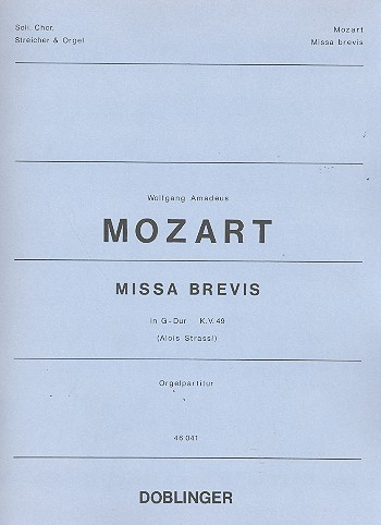 Missa brevis G-Dur KV49 für Soli, Chor, Streicher und Orgel