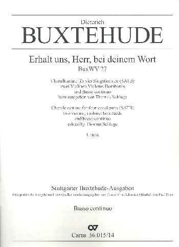 Erhalt uns Herr bei deinem Wort BuxWV27 für gem Chor, 2 Violinen, Violone (Bombarde) und Bc