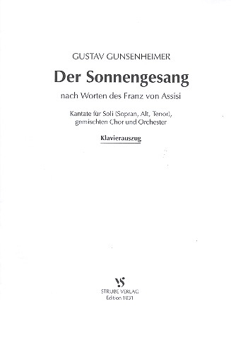 Der Sonnengesang Kantate für Soli (SAT), gem Chor und Orchester