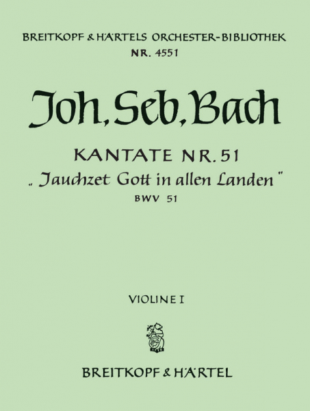 Jauchzet Gott in allen Landen Kantate Nr.51 BWV51