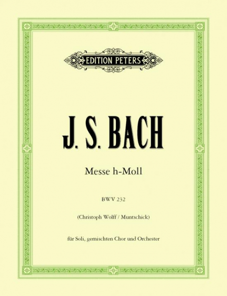 Messe h-Moll BWV232 für Soli, Chor und Orchester