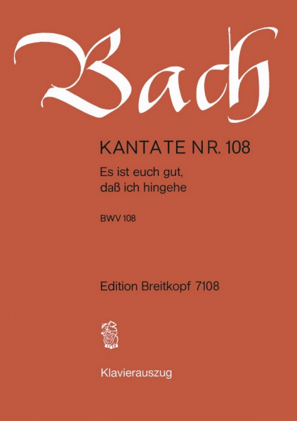 Es ist euch gut daß ich hingehe Kantate Nr.108 BWV108