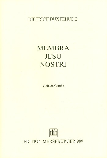 Membra Jesu nostri für Soli, Chor (SSATB), Streicher und Orgel