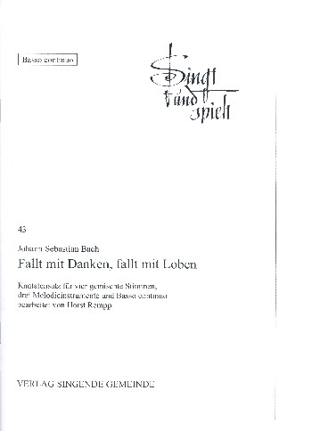 Fallt mit Danken fallt mit Loben für gem Chor, 3 Melodieinstrumente und Bc