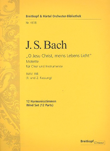 O Jesu Christ meins Lebens Licht Kantate Nr.118 BWV118