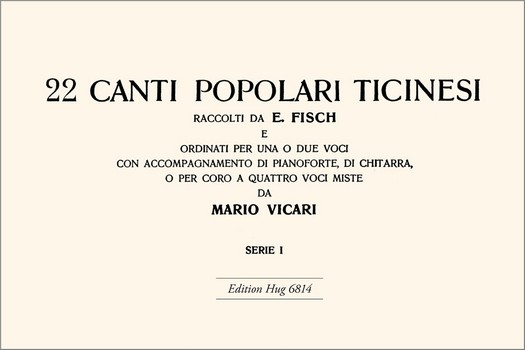 22 Canti popolari ticinesi vol.1 per 1-4 voci (coro miste) con strumenti