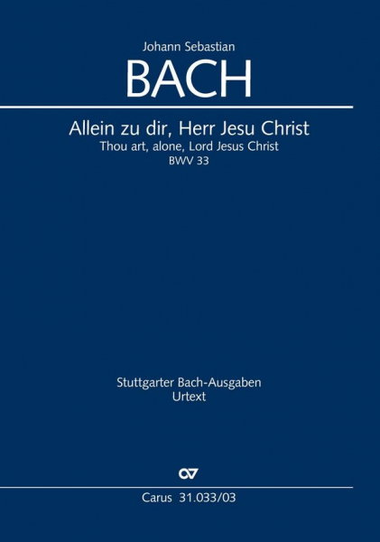 Allein zu dir, Herr Jesu Christ Kantate Nr.33 BWV33